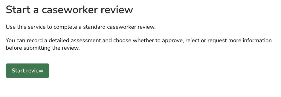 Caseworker review start page explaining assessment and decisions to approve, reject or request more information